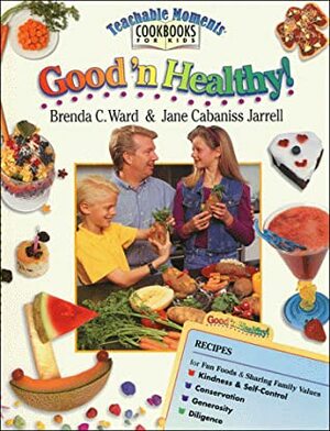 Good 'n Healthy by Jane Cabaniss Jarrell, Brenda C. Ward