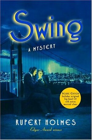 Swing: A Mystery by Rupert Holmes