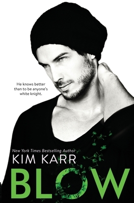 Blow by Kim Karr