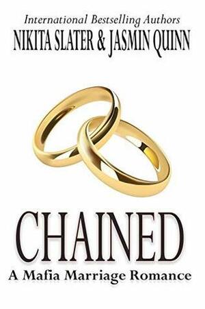 Chained by Jasmin Quinn, Nikita Slater