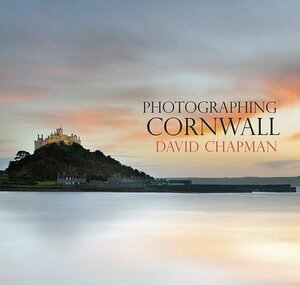 Photographing Cornwall by David Chapman