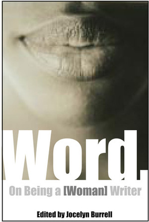 Word.: On Being a Woman Writer by Suheir Hammad, Jocelyn Burrell