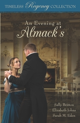 An Evening at Almack's by Elizabeth Johns, Sarah M. Eden, Mirror Press