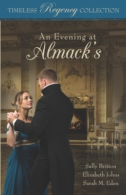 An Evening at Almack's by Sarah M. Eden, Mirror Press, Elizabeth Johns