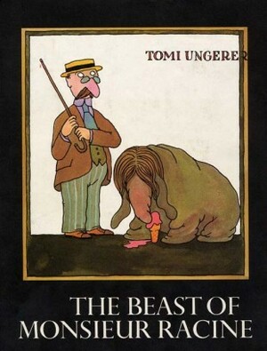 The Beast of Monsieur Racine by Tomi Ungerer