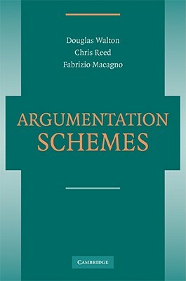 Argumentation Schemes by Fabrizio Macagno, Douglas N. Walton, Chris Reed