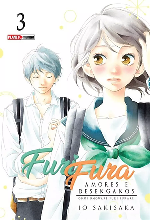 Furi Fura - Amores E Desenganos, Vol. 03 by Io Sakisaka