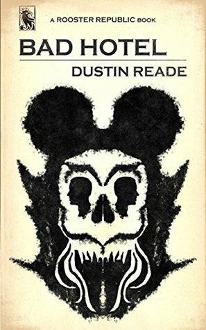 Bad Hotel by Dustin Reade, G. Arthur Brown