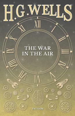 The War in the Air by H.G. Wells