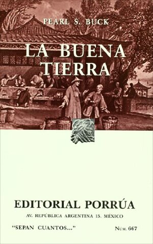 La Buena Tierra. by Pearl S. Buck