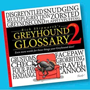 Greyhound Glossary Volume 2 by Rich Skipworth