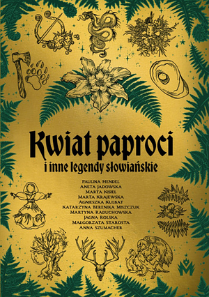 Kwiat paproci i inne legendy słowiańskie by Paulina Hendel