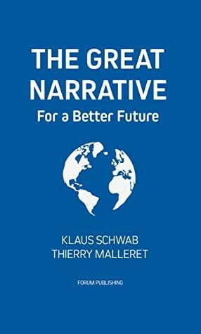 The Great Narrative by Klaus Schwab, Thierry Malleret