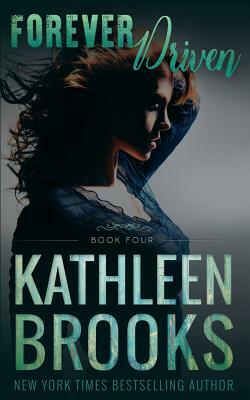 Forever Driven: Forever Bluegrass #4 by Kathleen Brooks