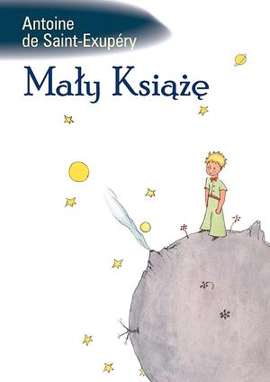 Mały książę by Antoine de Saint-Exupéry