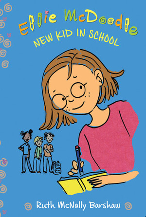 Ellie McDoodle: New Kid in School by Ruth McNally Barshaw