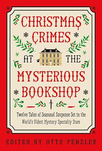 Christmas Crimes at the Mysterious Bookshop by Otto Penzler