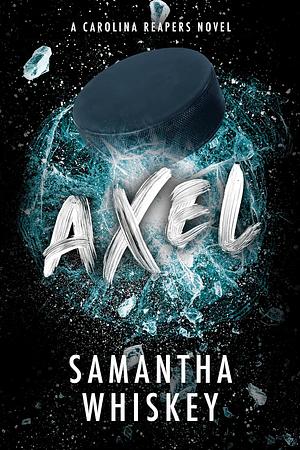 Axel by Samantha Whiskey