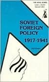 Soviet Foreign Policy, 1917-1941 (Anatolian and Caucasian Studies) (Anatolian and Caucasian Studies by George F. Kennan