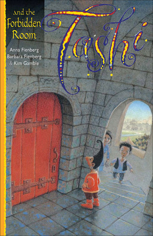 Tashi and the Forbidden Room by Kim Gamble, Barbara Fienberg, Anna Fienberg