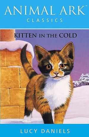 Kitten in the Cold by Lucy Daniels