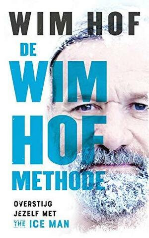 De Wim Hof methode by Wim Hof