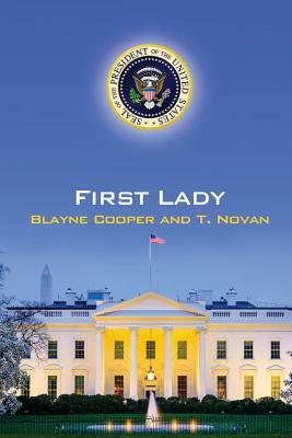 First Lady by Blayne Cooper, T. Novan