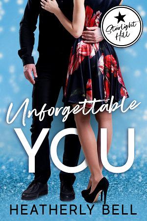 Unforgettable You by Heatherly Bell