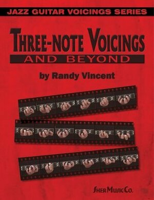 Three-Note Voicings and Beyond by Randy Vincent