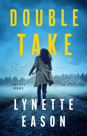 Double Take by Lynette Eason