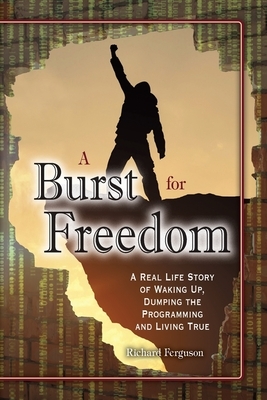 A Burst For Freedom by Richard Ferguson