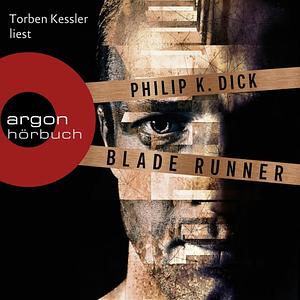 Blade Runner--Träumen Androiden von elektrischen Schafen? by Philip K. Dick