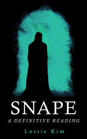 Snape: A Definitive Reading by Lorrie Kim