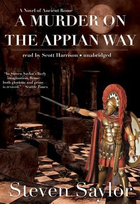 A Murder on the Appian Way by Steven Saylor