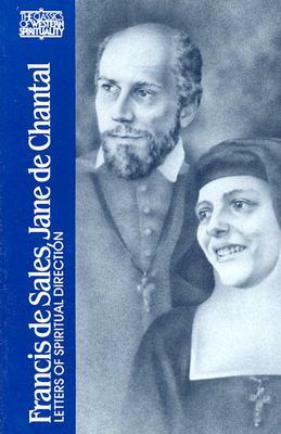 Francis de Sales, Jane de Chantal: Letters of Spiritual Direction by 