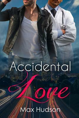 Accidental Love by Max Hudson