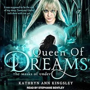 Queen of Dreams by Kathryn Ann Kingsley