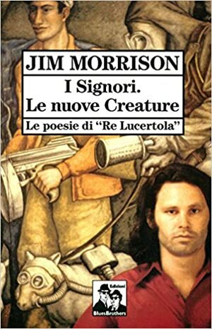 I Signori. Le nuove Creature by Jim Morrison