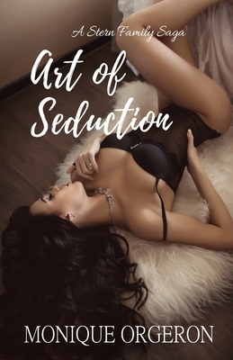 Art of Seduction by Monique Orgeron