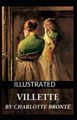 Villette Illustrated by Charlotte Brontë