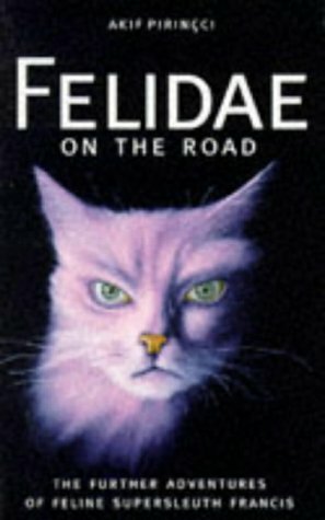 Felidae on the road by Anthea Bell, Akif Pirinçci