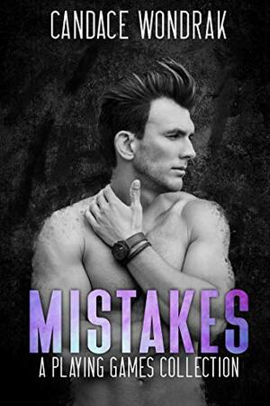 Mistakes by Candace Wondrak