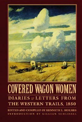 Covered Wagon Women, Volume 2: Diaries and Letters from the Western Trails, 1850 by 