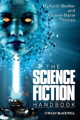 The Science Fiction Handbook by Anne-Marie Thomas, M. Keith Booker