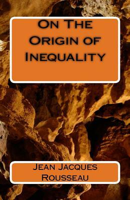 On The Origin of Inequality by Jean-Jacques Rousseau