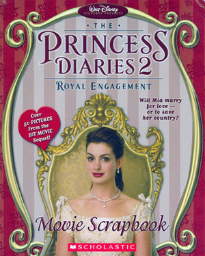 The Princess Diaries 2, Royal Engagement: Movie Scrapbook by The Walt Disney Company, Shonda Rhimes