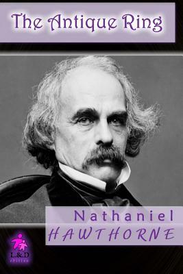 The Antique Ring by Nathaniel Hawthorne