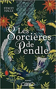 Les sorcières de Pendle by Stacey Halls