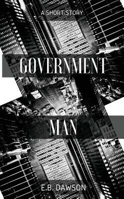 Government Man by E. B. Dawson
