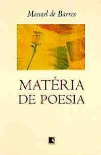 Matéria De Poesia by Manoel de Barros